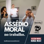 Assédio Moral no Trabalho.