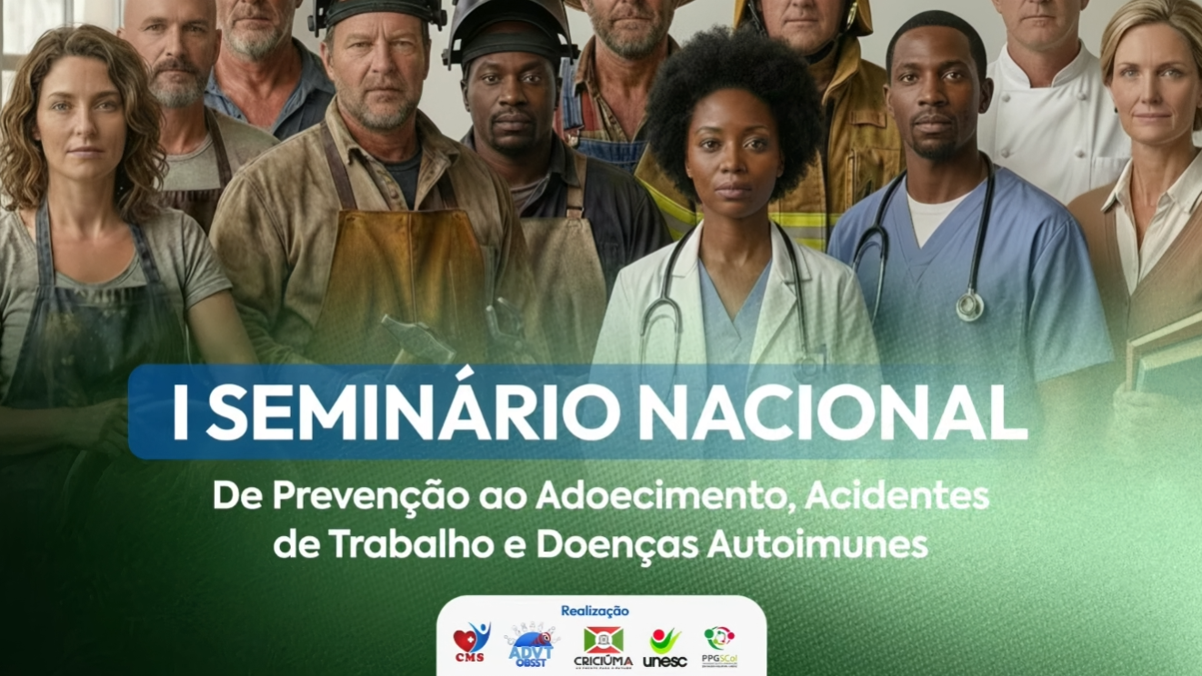 No momento, você está visualizando I Seminario Nacional de Prevenção ao Adoecimento, Acidentes de trablho e Doenças Autoimunes